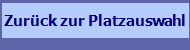 Zurück zur Platzauswahl